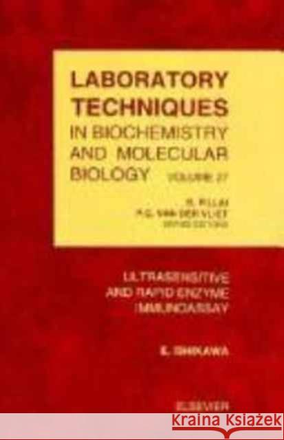Ultrasensitive and Rapid Enzyme Immunoassay: Volume 27 Ishikawa, E. 9780444502025 ELSEVIER SCIENCE & TECHNOLOGY