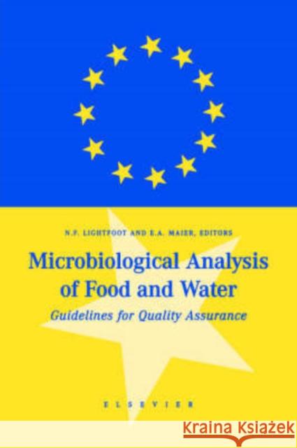 Microbiological Analysis of Food and Water: Guidelines for Quality Assurance Lightfoot, N. F. 9780444502032 Elsevier Science