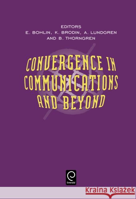 Convergence in Communications and Beyond Erik Bohlin, K. Brodin 9780444502162