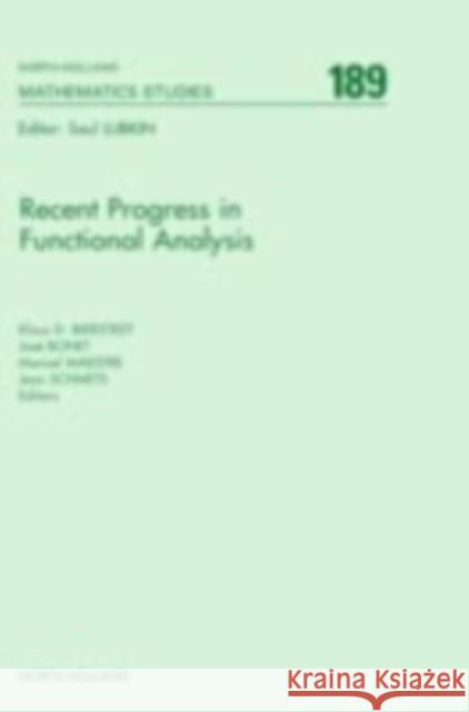 Recent Progress in Functional Analysis: Volume 189 Bierstedt, K. D. 9780444502193 North-Holland