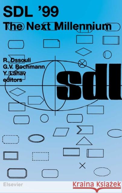 Sdl '99: The Next Millennium Dssouli, R. 9780444502285 ELSEVIER SCIENCE & TECHNOLOGY