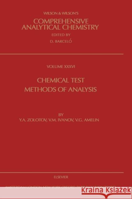 Chemical Test Methods of Analysis: Volume 36 Zolotov 9780444502612 Elsevier Science & Technology