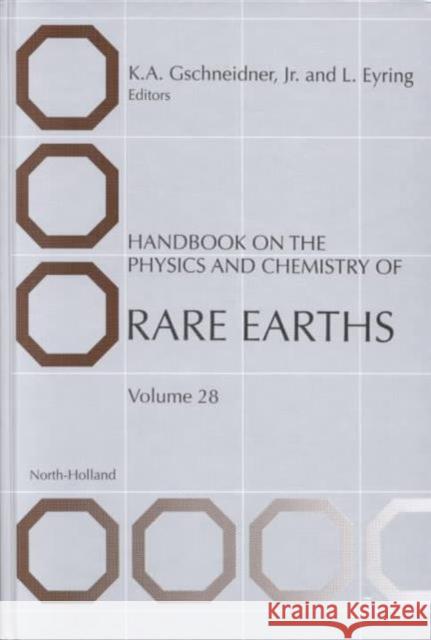 Handbook on the Physics and Chemistry of Rare Earths: Volume 28 Gschneidner Jr, Karl A. 9780444503466