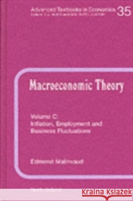 Inflation, Employment and Business Fluctuations: Volume 35c Unknown, Author 9780444505187 North-Holland