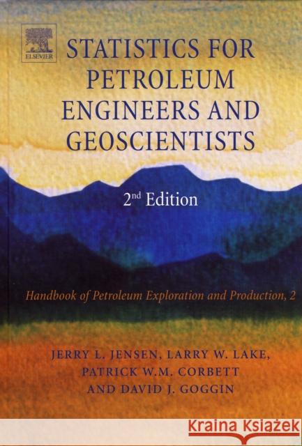 Statistics for Petroleum Engineers and Geoscientists: Volume 2 Jensen, Jerry 9780444505521 Elsevier Bv