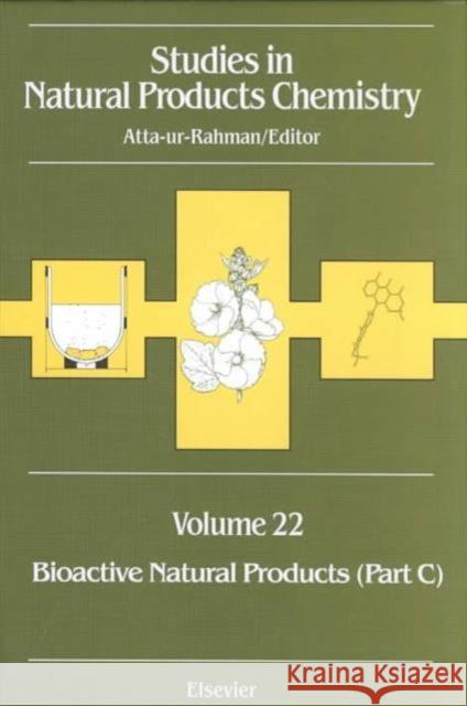 Bioactive Natural Products (Part C) Atta-Ur-Rahman 9780444505880 ELSEVIER SCIENCE & TECHNOLOGY