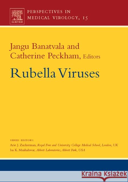 Rubella Viruses: Volume 15 Banatvala, Jangu 9780444506344 Elsevier Science
