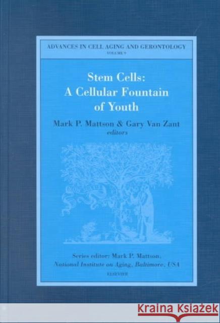Stem Cells: A Cellular Fountain of Youth: Volume 8 Van Zant, G. 9780444507310 Elsevier Science & Technology