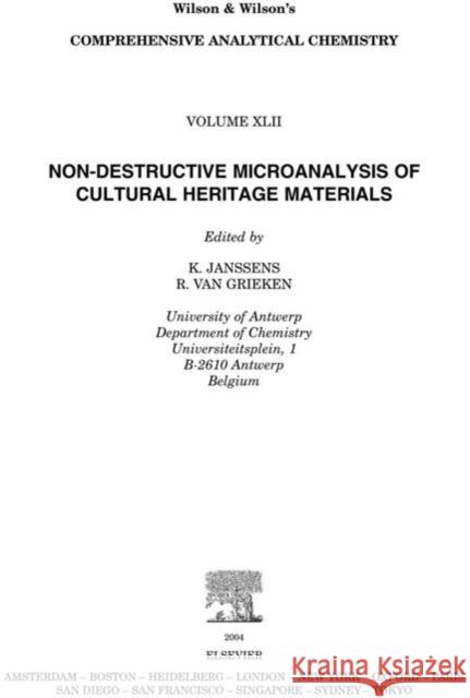 Non-Destructive Micro Analysis of Cultural Heritage Materials: Volume 42 Janssens, K. 9780444507389
