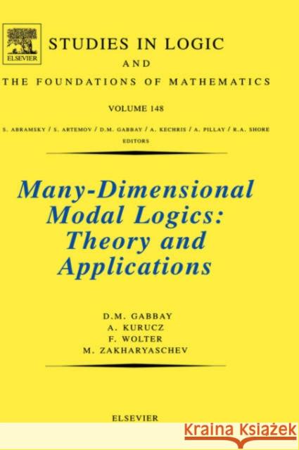 Many-Dimensional Modal Logics: Theory and Applications: Volume 148 Kurucz, A. 9780444508263