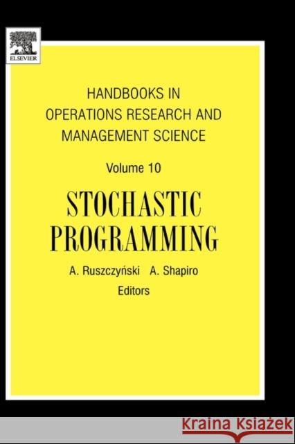 Stochastic Programming: Volume 10 Ruszczynsk 9780444508546 Elsevier Publishing Company