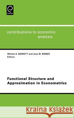 Functional Structure and Approximation in Econometrics  Barnett 9780444508614 0