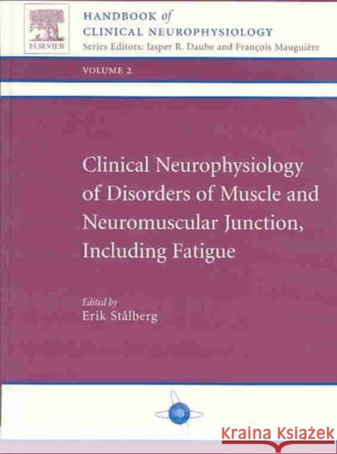 Clinical Neurophysiology of Disorders of Muscle. Handbook of Clinical Neurophysiology, Volume 2 Stalberg, E. 9780444508676 Elsevier