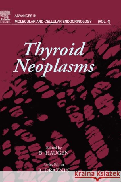 Thyroid Neoplasms Bryan Haugen 9780444509529 Elsevier Science & Technology