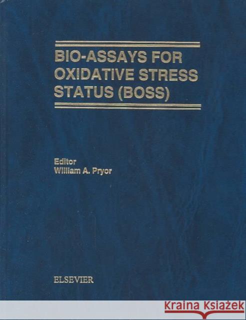 Bio-Assays for Oxidative Stress Status William A. Pryor W. a. Pryor 9780444509574 Elsevier Science