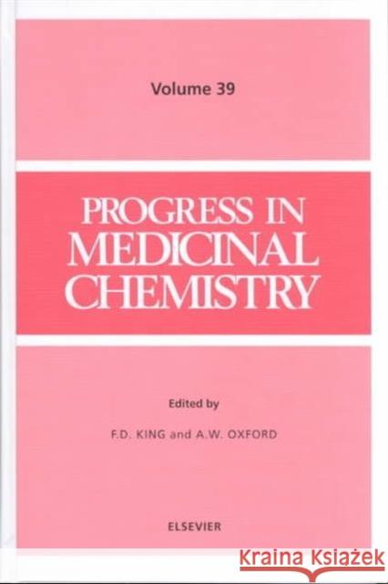 Progress in Medicinal Chemistry: Volume 39 King, F. D. 9780444509598 Elsevier Science & Technology