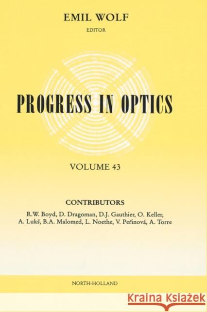 Progress in Optics: Volume 43 Wolf, Emil 9780444510228 Elsevier Science & Technology