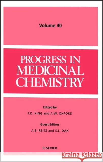 Progress in Medicinal Chemistry: Volume 40 King, F. D. 9780444510549 Elsevier Science & Technology