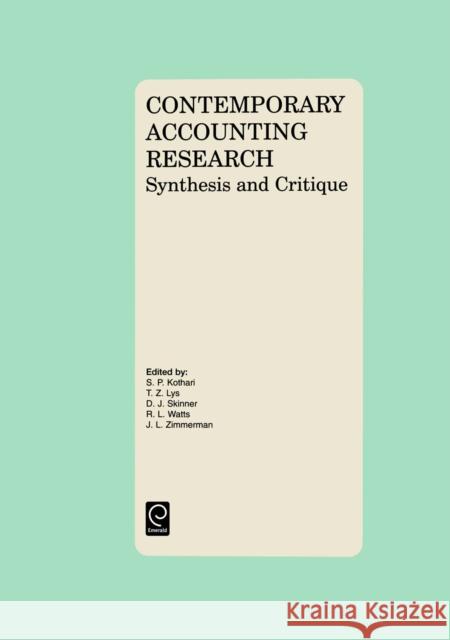 Contemporary Accounting Research: Synthesis and Critique S. P. Kothari, T. Z. Lys, D. J. Skinner, R. L. Watts, J. L. Zimmerman 9780444510877 Emerald Publishing Limited