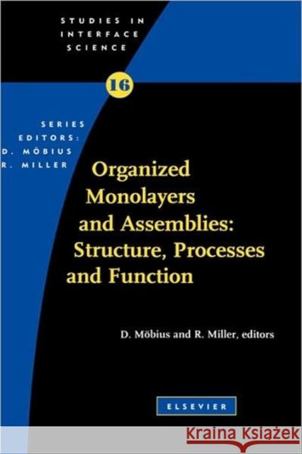 Organized Monolayers and Assemblies: Structure, Processes and Function: Volume 16 Mobius, Dietmar 9780444512567 Elsevier Science & Technology