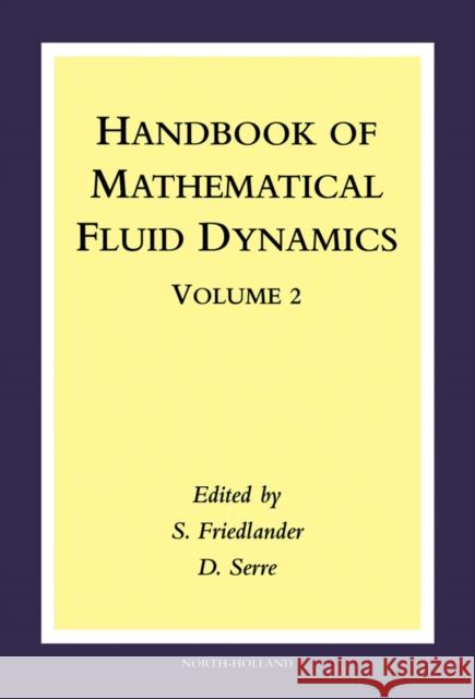 Handbook of Mathematical Fluid Dynamics S. Friedlander D. Serre 9780444512871 