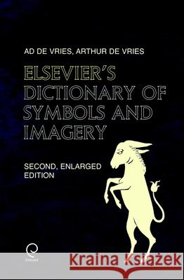 Elsevier's Dictionary of Symbols and Imagery Ad d Arthur d Ad De Vries 9780444513458 Elsevier Science
