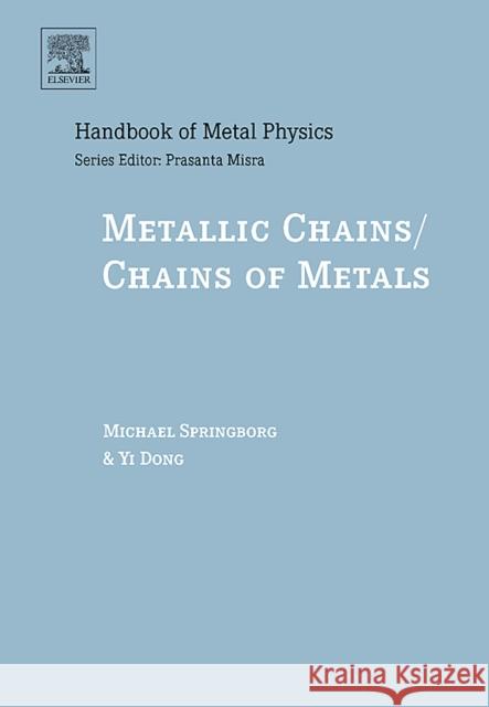 Metallic Chains / Chains of Metals: Volume 1 Springborg, Michael 9780444513809 Elsevier Science