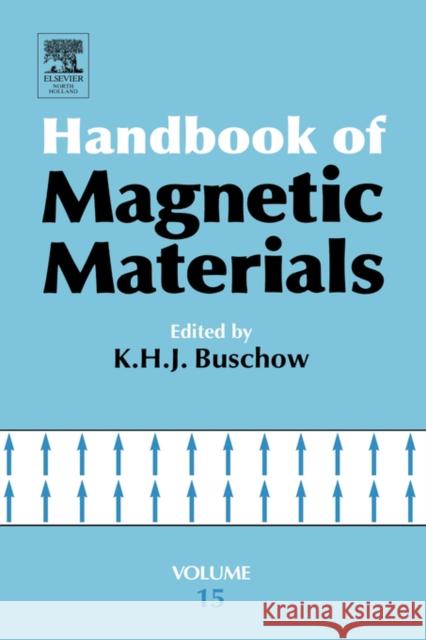 Handbook of Magnetic Materials: Volume 15 Buschow, K. H. J. 9780444514592 North-Holland