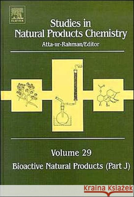 Bioactive Natrual Products (Part J) Atta-Ur-Rahman 9780444515100 Elsevier Publishing Company