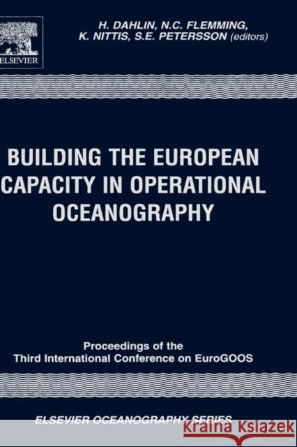 Building the European Capacity in Operational Oceanography: Proceedings 3rd Eurogoos Conference Volume 69 Dahlin, H. 9780444515506