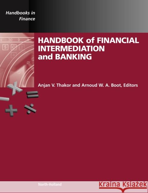 Handbook of Financial Intermediation and Banking Arnoud Boot Anjan V. Thakor 9780444515582