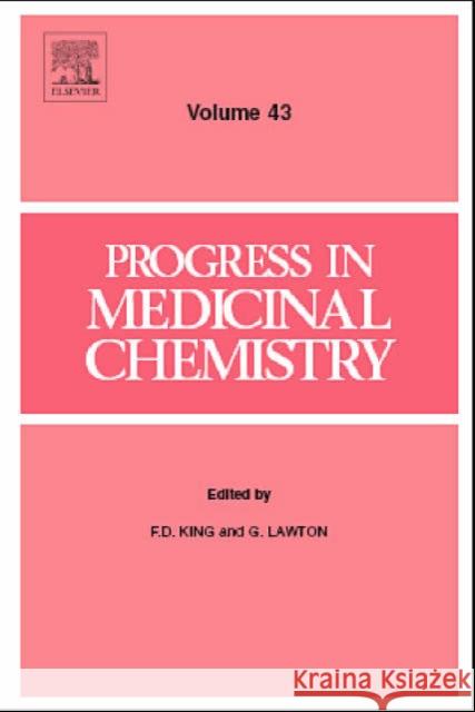 Progress in Medicinal Chemistry: Volume 43 King, F. D. 9780444515728 0