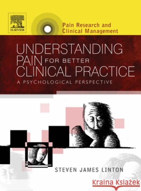 Understanding Pain for Better Clinical Practice: A Psychological Perspective Volume 16 Linton, Steven James 9780444515919 Elsevier