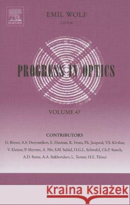 Progress in Optics: Volume 47 Wolf, Emil 9780444515988 Elsevier Science & Technology