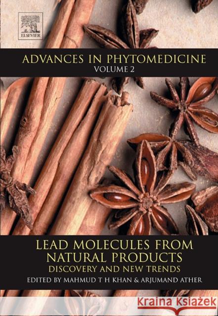 Lead Molecules from Natural Products: Discovery and New Trends Volume 2 Khan, Mahmud Tareq Hassan 9780444516190