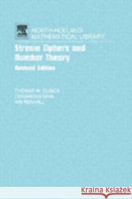 Stream Ciphers and Number Theory: Volume 66 Cusick, Thomas W. 9780444516312 Elsevier Science