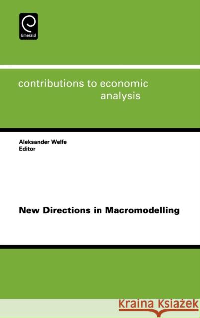 New Directions in Macromodelling A. Welfe 9780444516336 Elsevier Science