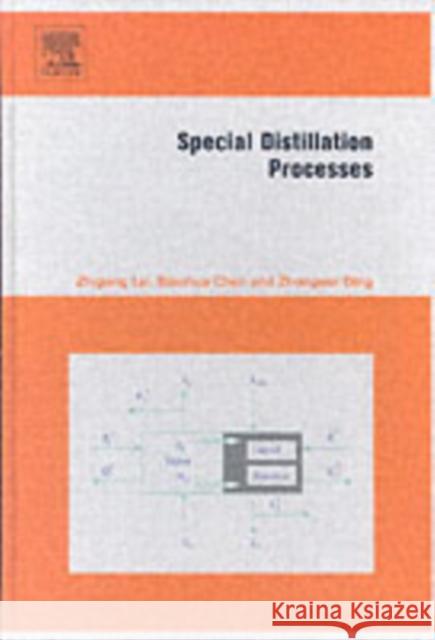 Special Distillation Processes Zhigang Lei Biaohua Chen Zhongwei Ding 9780444516480 Elsevier Science
