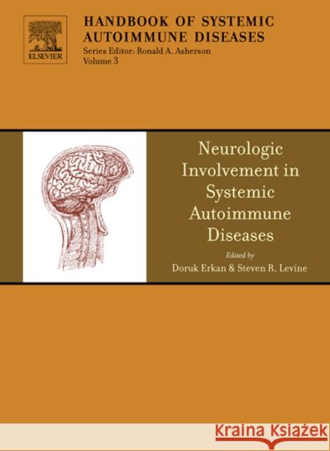 The Neurologic Involvement in Systemic Autoimmune Diseases: Volume 3 Asherson, Ronald 9780444516510 Elsevier Science & Technology
