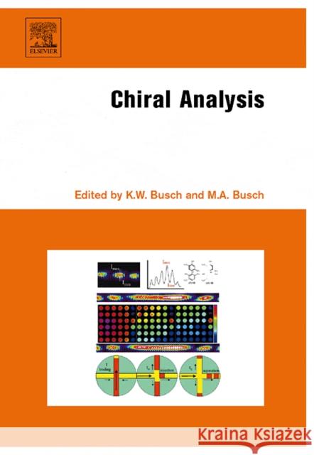Chiral Analysis Kenneth W. Busch Marianna A. Busch 9780444516695 Elsevier Science & Technology
