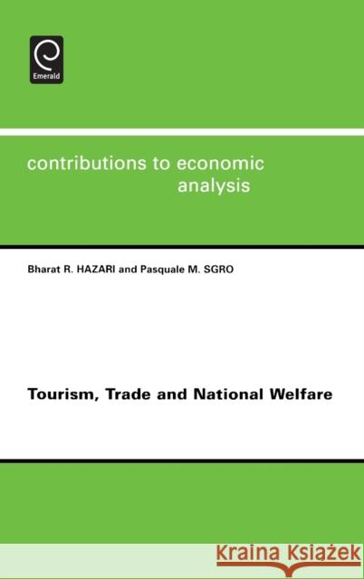 Tourism, Trade and National Welfare Bharat R. Hazari Hazari                                   Sgro 9780444517074 Elsevier Science