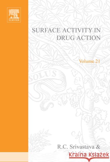 Surface Activity in Drug Action: Volume 21 Srivastava, R. C. C. 9780444517159 Elsevier Science