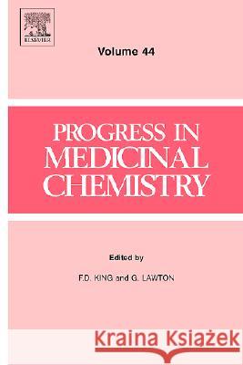 Progress in Medicinal Chemistry: Volume 44 King, F. D. 9780444517371 Elsevier Science