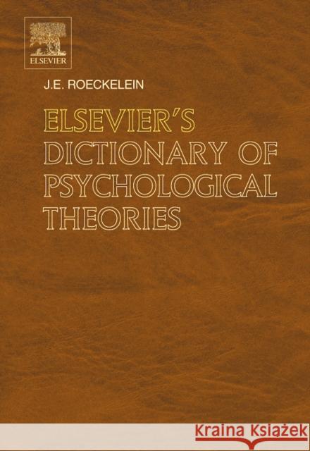 Elsevier's Dictionary of Psychological Theories J. E. Roeckelein 9780444517500 Elsevier Science & Technology