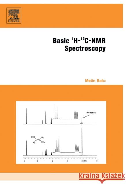 Basic 1h- And 13c-NMR Spectroscopy Balci, Metin 9780444518118 Elsevier Science