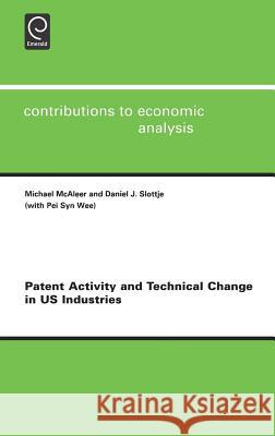 Patent Activity and Technical Change in Us Industries McAleer, M. 9780444518583 Elsevier Science & Technology