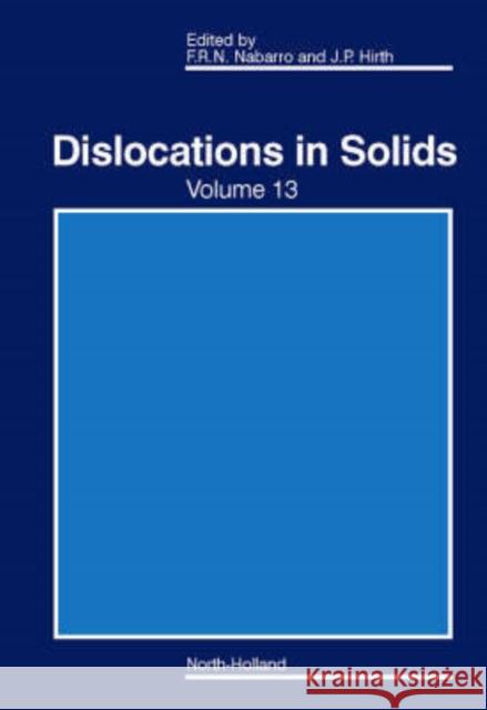 Dislocations in Solids: Volume 13 Nabarro, Frank R. N. 9780444518880 Elsevier Science