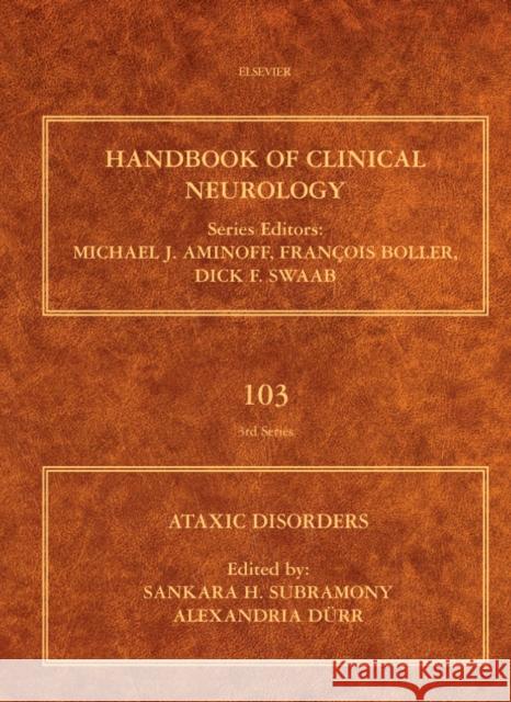 Ataxic Disorders: Volume 103 Subramony, Sankara H. 9780444518927 0