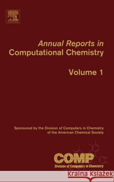 Annual Reports in Computational Chemistry: Volume 1 Spellmeyer, David C. 9780444519160 Elsevier Science & Technology
