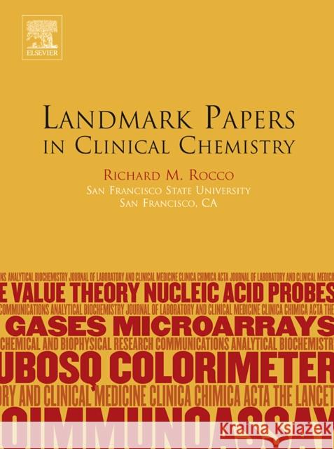 Landmark Papers in Clinical Chemistry Richard M. Rocco 9780444519504 Elsevier Science & Technology